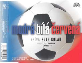 Album Petr Kolář: Modrá, Bílá, Červená