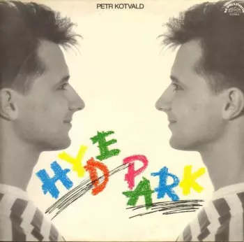 Petr Kotvald: Hyde Park
