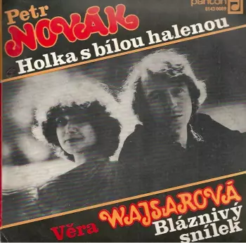 Holka S Bílou Halenou / Bláznivý Snílek