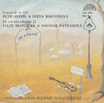 Album Iveta Bartošová: Krásně Se To Věří / Ve Tvé Hře Scházím Já