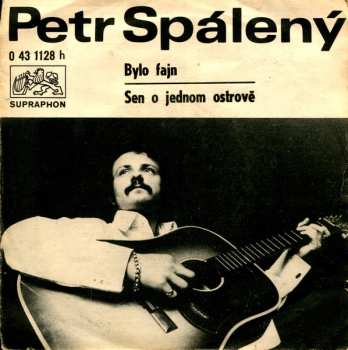 SP Petr Spálený: Bylo Fajn / Sen O Jednom Ostrově