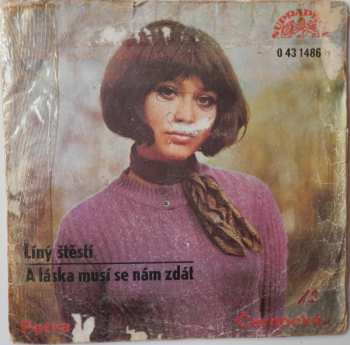 SP Petra Černocká: Líný Štěstí / A Láska Musí Se Nám Zdát