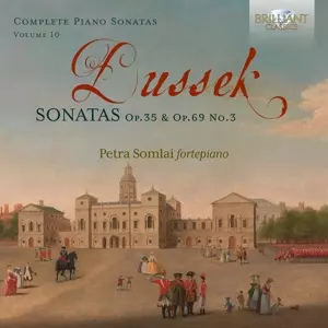 Dussek: Sonatas Op. 35 & Op.69 No. 3, Vol. 10