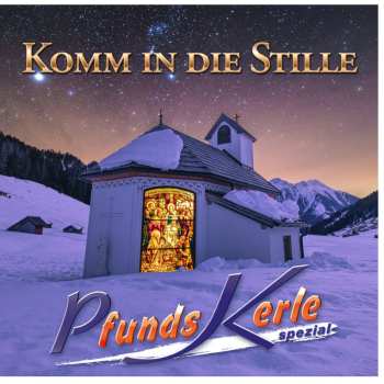 Album Pfundskerle: Komm In Die Stille