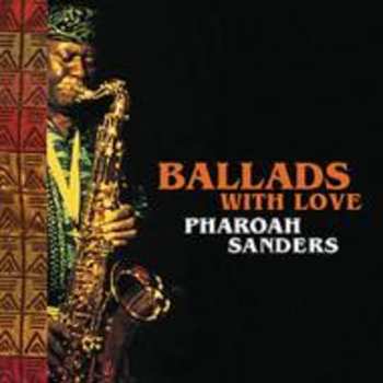 Album Pharoah Sanders: Ballads With Love