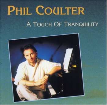 Album Phil Coulter: A Touch Of Tranquility