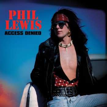CD Phil Lewis: Access Denied DLX