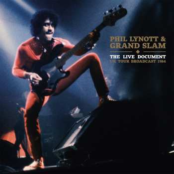 2LP Grand Slam: Phil Lynott & Grand Slam The Live Document UK Tour Broadcast 1984