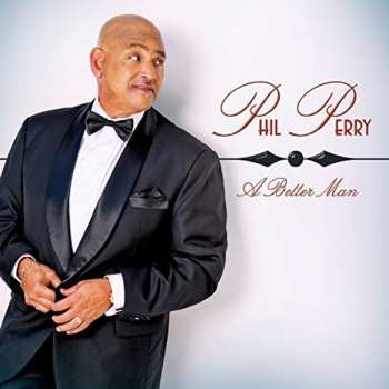 Album Phil Perry: A Better Man