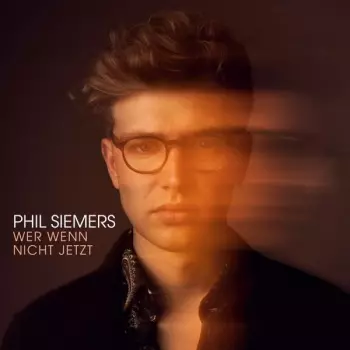 Phil Siemers: Wer Wenn Nicht Jetzt