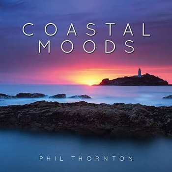 Album Phil Thornton: Coastal Moods