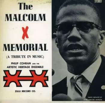 Philip Cohran & The Artistic Heritage Ensemble: The Malcolm X Memorial (A Tribute In Music)