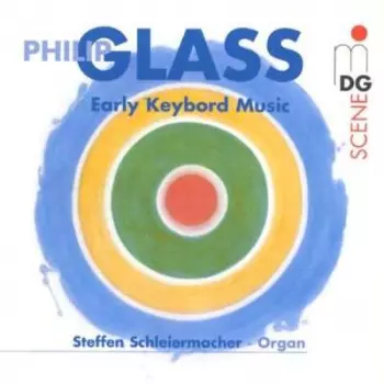 Philip Glass: Early Keyboard Music