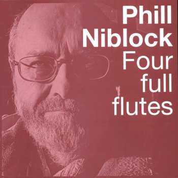 2LP/Dobozkészlet Phill Niblock: Four Full Flutes LTD