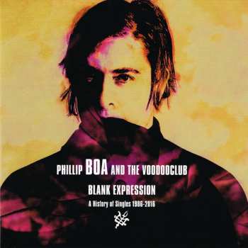 CD Phillip Boa & The Voodooclub: Blank Expression: A History Of Singles 1986-2016