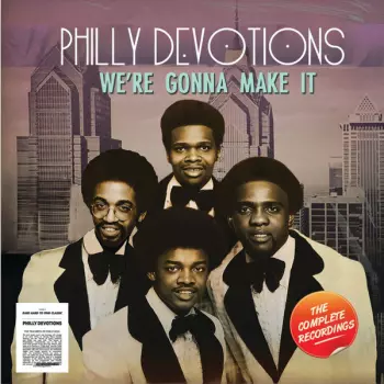 Philly Devotions: We're Gonna Make It (The Complete Recordings)