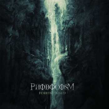 LP Phobocosm: Foreordained