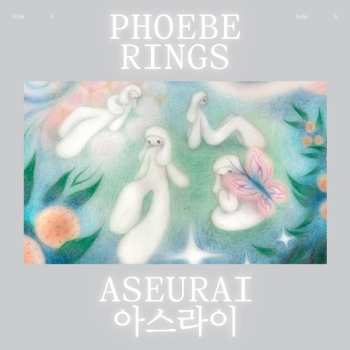 Album Phoebe Rings: Aseurai 아스라이