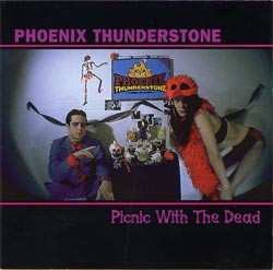 CD Phoenix Thunderstone: Picnic With The Dead