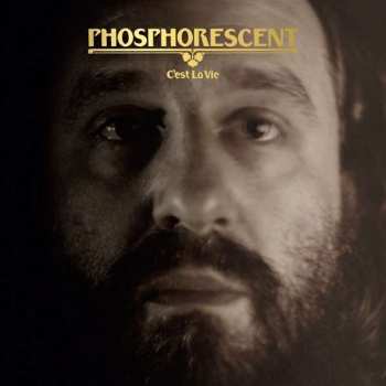 Album Phosphorescent: C’est La Vie