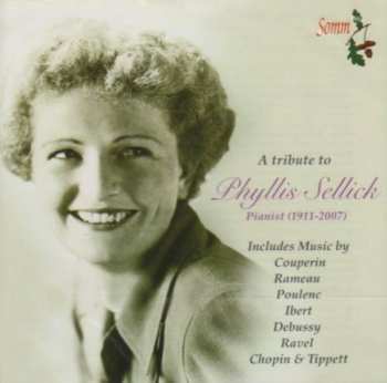 Album Phyllis Sellick: A Tribute to Phyllis Sellick (1911 – 2007)
