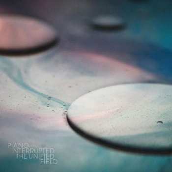 CD Piano Interrupted: The Unified Field