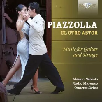 El Otro Astor (Music For Guitar And Strings)