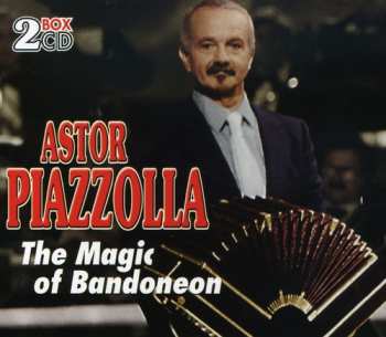 Album Piazzolla,astor: Magic Of Bandoneon