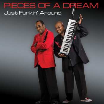 CD Pieces Of A Dream: Just Funkin' Around