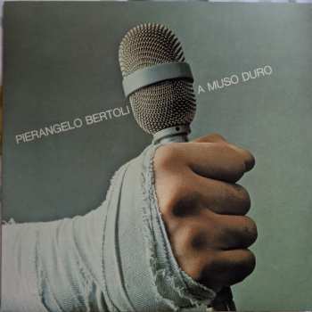 LP Pierangelo Bertoli: A Muso Duro LTD | NUM