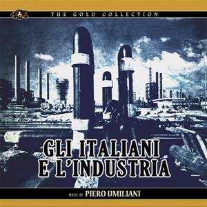 CD Piero Umiliani: Gli Italiani E L'Industria LTD