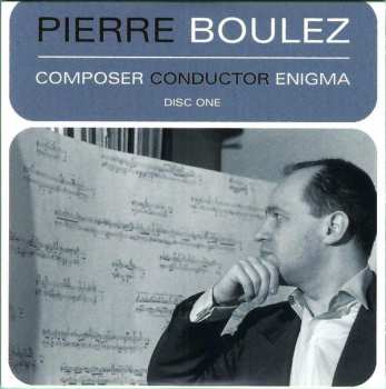 4CD/Dobozkészlet Pierre Boulez: Composer Conductor Enigma