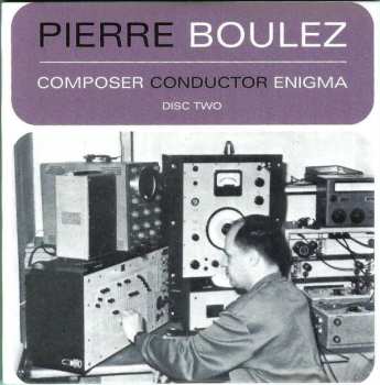 4CD/Dobozkészlet Pierre Boulez: Composer Conductor Enigma