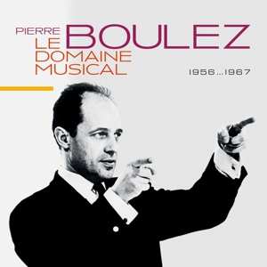 10CD/Dobozkészlet Pierre Boulez: Le Domaine Musical - 1956...1967 LTD