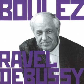 6CD/Dobozkészlet Pierre Boulez: Pierre Boulez Conducts Debussy & Ravel