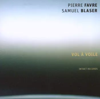 Pierre Favre: Vol À Voile
