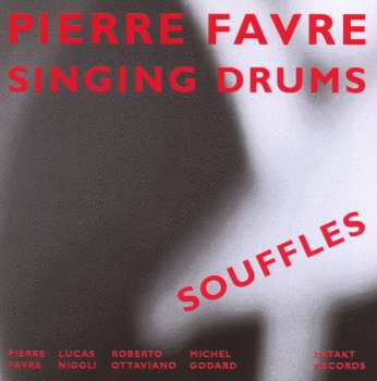 Album Pierre Favre Singing Drums: Souffles