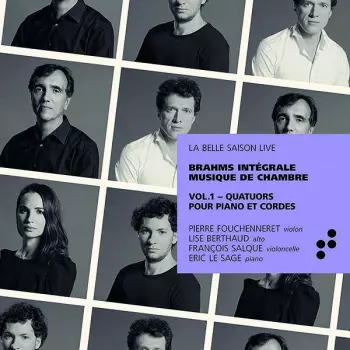 Éric Le Sage: Intégrale Brahms Vol.1 Quatuors pour piano et cordes