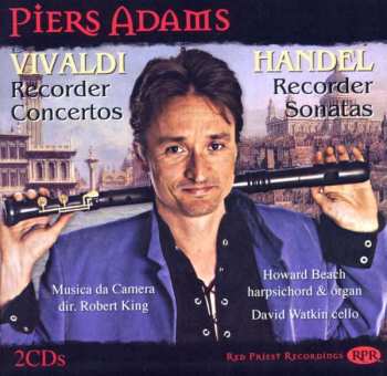 Album Antonio Vivaldi: Vivaldi Recorder Concertos /  Handel Recorder Sonatas