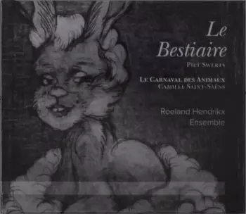 Camille Saint-Saëns: Le Bestiare