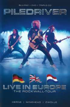 3CD/DVD/Dobozkészlet/Blu-ray Piledriver: Live In Europe - The ROCKWALL-Tour