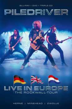 3CD/DVD/Dobozkészlet/Blu-ray Piledriver: Live In Europe - The ROCKWALL-Tour