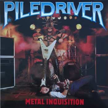 LP Piledriver: Metal Inquisition
