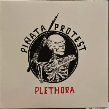 LP Piñata Protest: Plethora "Reloaded" LTD