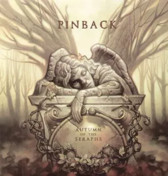 Pinback: Autumn Of The Seraphs