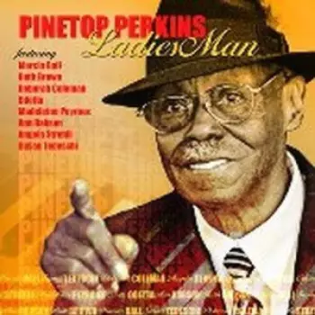 Pinetop Perkins: Ladies Man