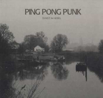 LP Ping Pong Punk: Dunst Im Nebel