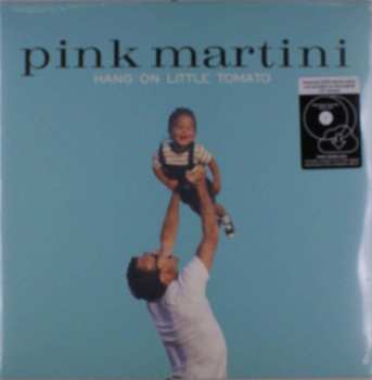 2LP Pink Martini: Hang On Little Tomato