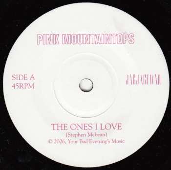SP Pink Mountaintops: The Ones I Love / Erected