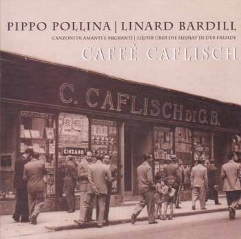 CD Pippo Pollina & Linard Bardill: Caffè Caflisch